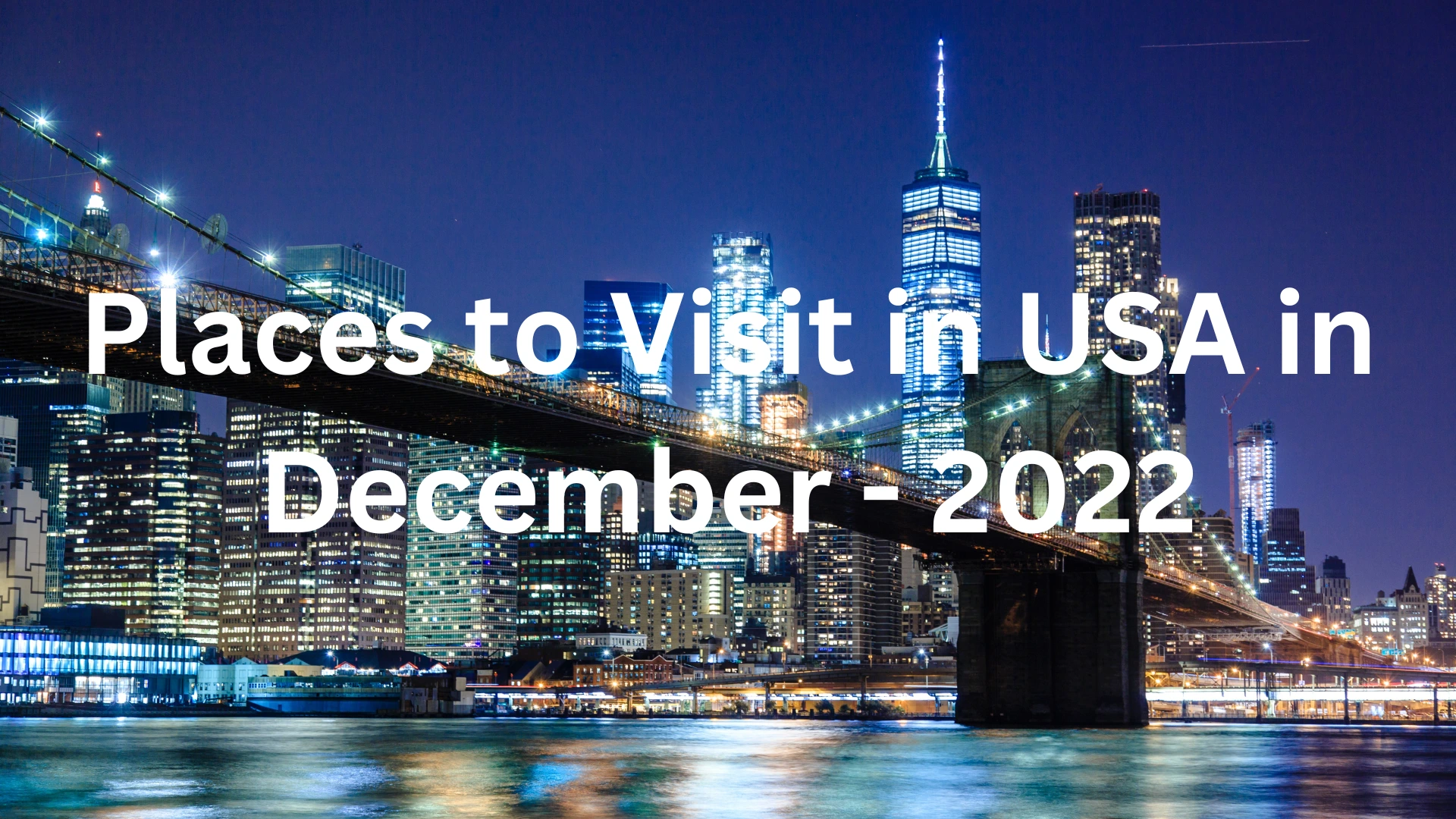 Places to Visit in USA in December (Holiday Season)