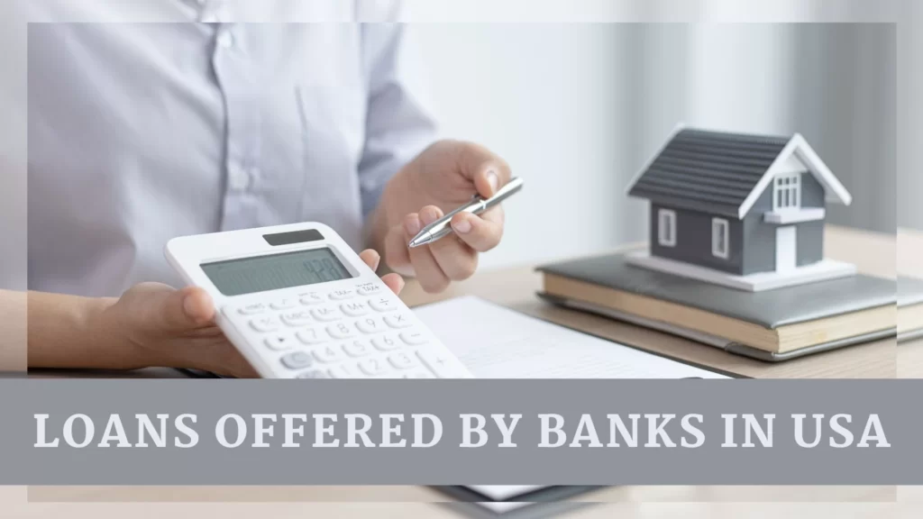 Bank Loan offered by Banks in USA