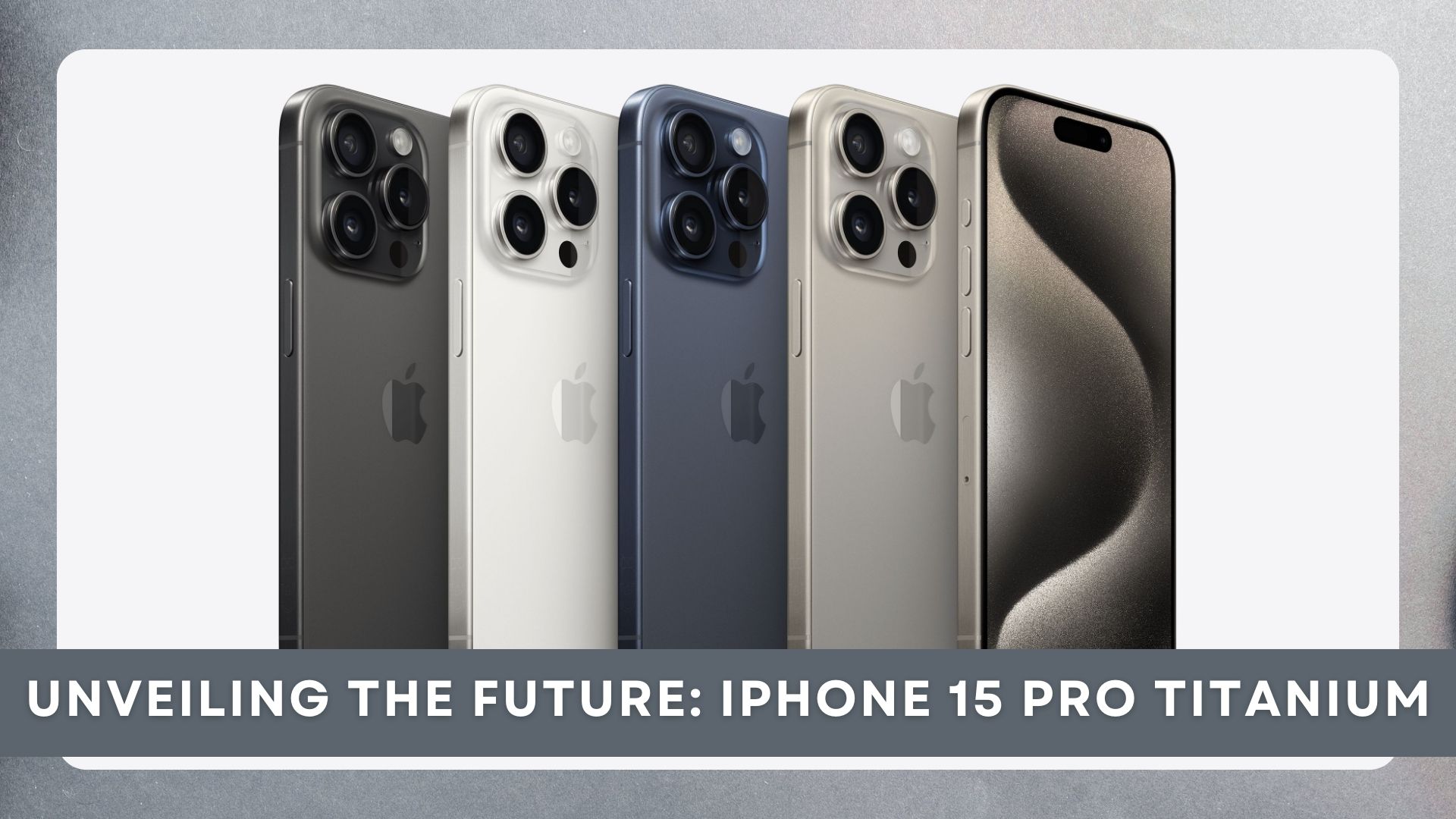 Unveiling the Future: iPhone 15 Pro Titanium