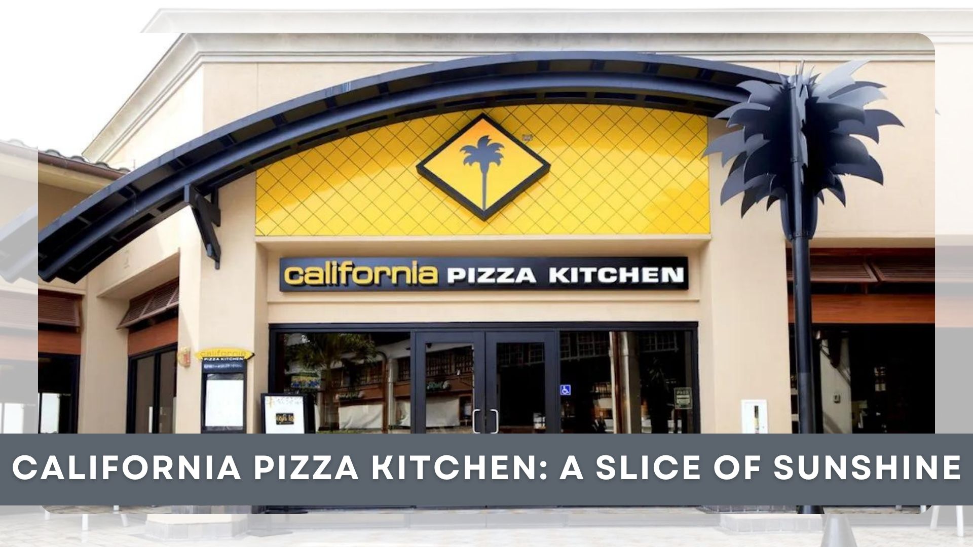 California Pizza Kitchen: A Slice of Sunshine